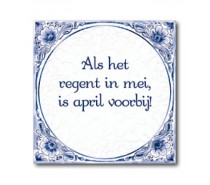Delfts Blauwe Tegel 23: Als het regent in mei, is april voorbij!